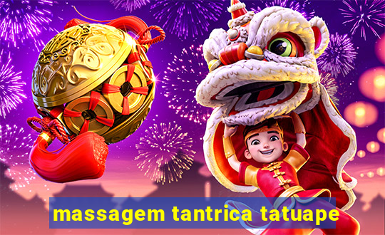 massagem tantrica tatuape